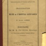Inauguration du Musée de l’hôpital Saint-Louis le 5 août 1889, discours de M. Peyron directeur de l’Assistance publique.